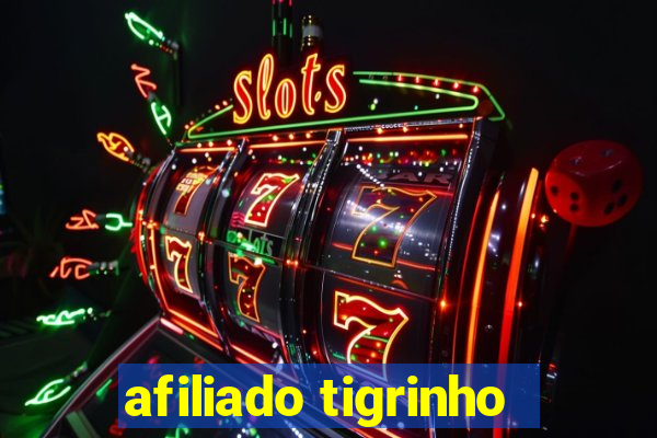 afiliado tigrinho